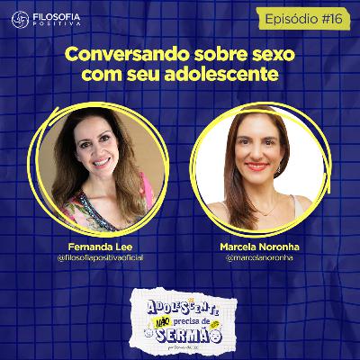 EP 16 - Conversando sobre sexo com seu adolescente
