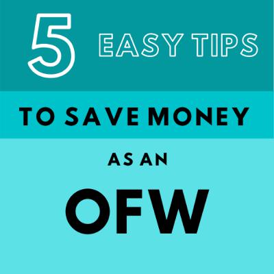 5 Tips to Save Money as an OFW