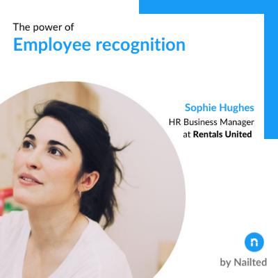 The power of employee recognition: Sophie Hughes, HR Business Manager at Rentals United