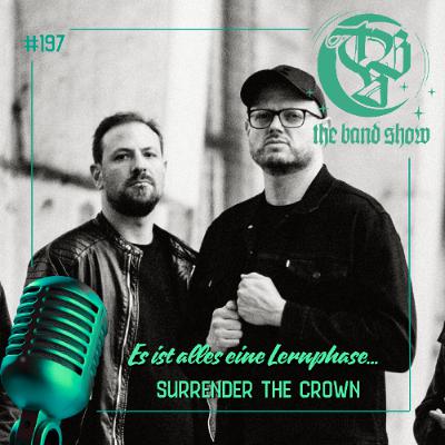 #197 - Ab in die Lernphase mit SURRENDER THE CROWN