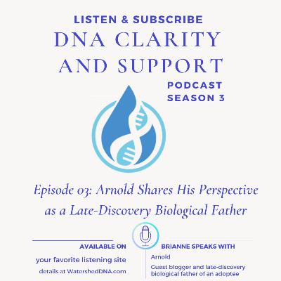 Arnold shares about the biological father experience of a surprise DNA discovery
