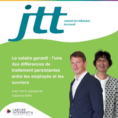 JTT - Épisode 05 – Le salaire garanti : l'une des différences de traitement persistantes entre les employés et les ouvriers