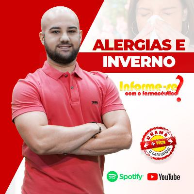 ALERGIAS E O INVERNO - Informe-se com o Farmacêutico Podcast