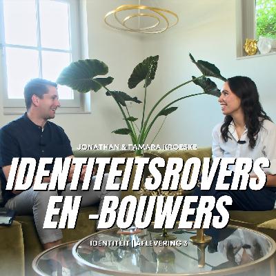Identiteit | #10 identiteitrovers en -bouwers