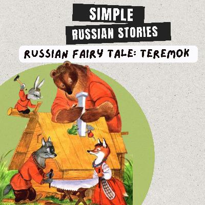 Ep.54 Russian Fairy tale: Teremok (A2)