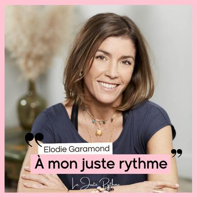 La réconciliation : Elodie Garamond - "À mon juste rythme" 🎙️🌻