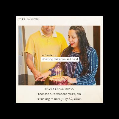 Mamta Kafle Bhatt: Presumed Dead Mamta Kafle Bhatt: Presumed Dead