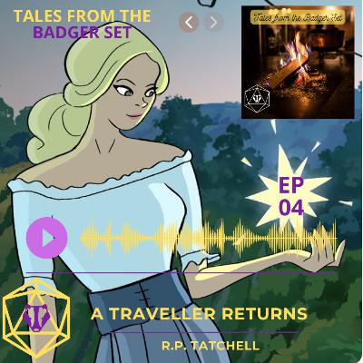 Episode 4 - A Traveller Returns