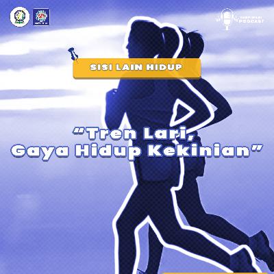 37. Tren Lari, Gaya Hidup Kekinian