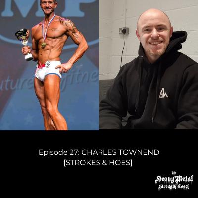 27. Strokes & Hoes With Charles Townend