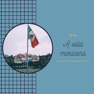 A vida Mexicana