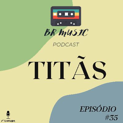 TITÃS #035