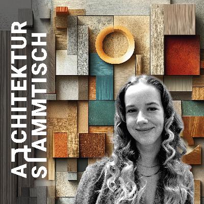 Folge 09 - Junge Generation (mit Architektur-Studentin Frida Voelkel)