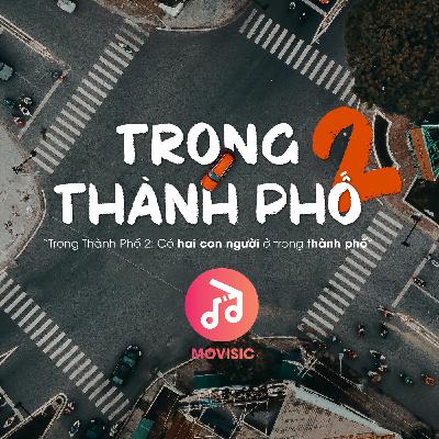 Radio Confession #7: Trong Thành Phố 2 Radio Confession #7: Trong Thành Phố 2