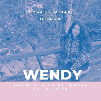 045 Wendy, desde AuPair a estudiante de Bachelor en la LMU