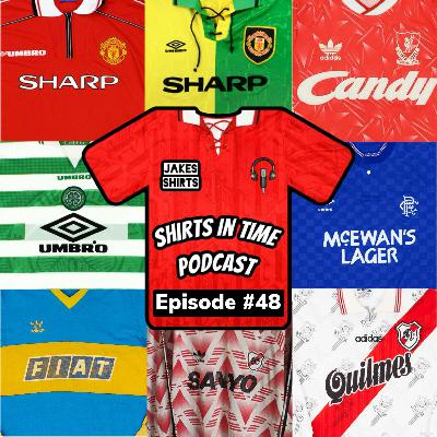 #48 - Football Shirts In Football Derbies