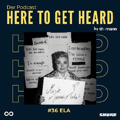 #36 Mit ELA übers Songwriting ohne Schubladendenken, ELAIZA, den ESC und ihr eigenes Label