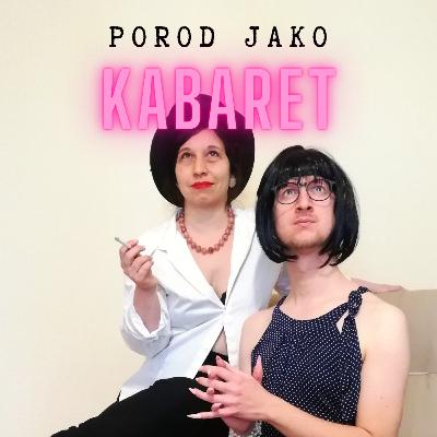 Porod jako kabaret, 2. díl Porod jako kabaret, 2. díl