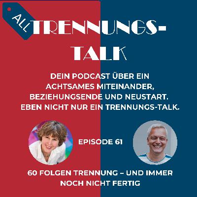 60 Folgen Trennung – und immer noch nicht fertig: Ein ehrlicher Zwischen-den-Jahren-Rückblick (61)