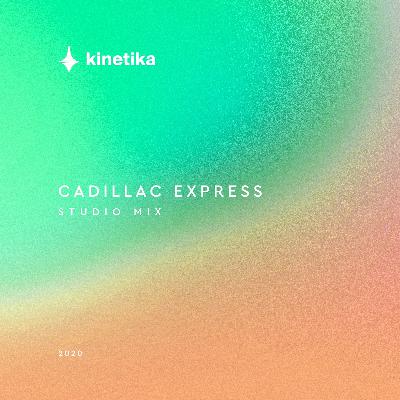 Cadillac Express- Isolation Studio Mix For Kinetika