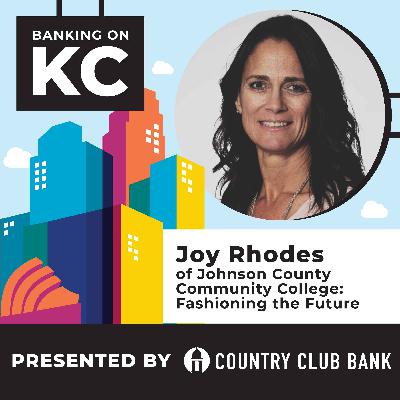 Joy Rhodes of Johnson County Community College: Fashioning the Future