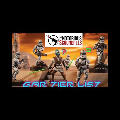 "Meta Chaser" aka GAR Tier Lists (S4E45) | NOTORIOUS SCOUNDRELS | STAR WARS LEGION "Meta Chaser" aka GAR Tier Lists (S4E45) | NOTORIOUS SCOUNDRELS | STAR WARS LEGION