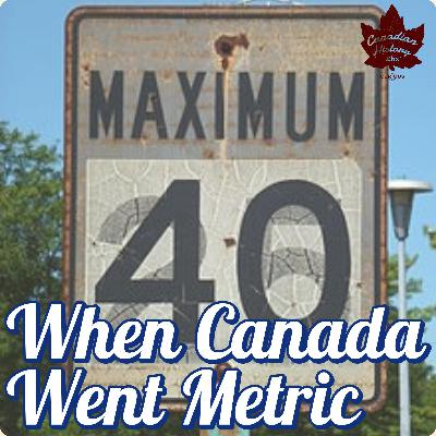 A Monumental Change: When Canada Went Metric