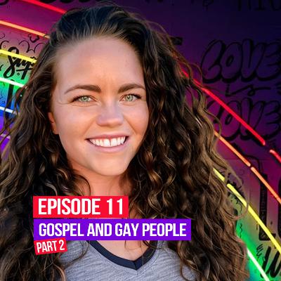 Part 2 : Gospel and Gay People