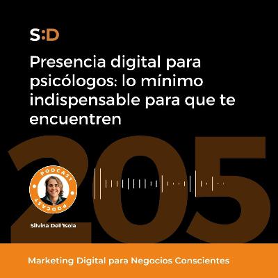 Ep. 205 - Presencia digital para Psicólogos : lo mínimo indispensable para que te encuentren