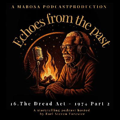 #16.The Dread Act - 1974 Part 2