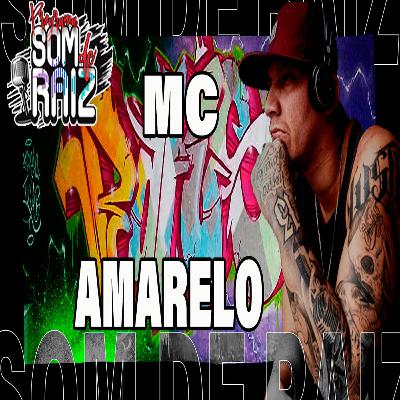 MC Amarelo - Som de Raiz #41 MC Amarelo - Som de Raiz #41