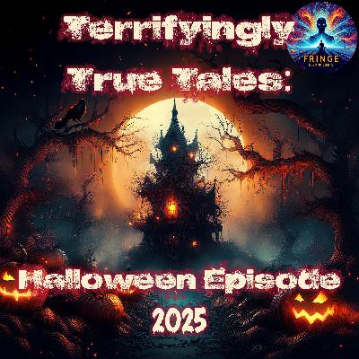 Terrifyingly True Tales: Halloween Episode Terrifyingly True Tales: Halloween Episode
