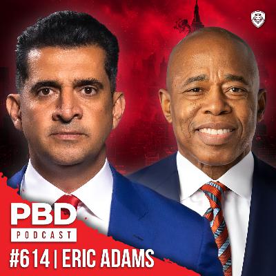 Mamdani’s Socialist Surge, Cuomo’s Downfall & Trump's Defense w/ NYC Mayor Eric Adams | PBD Podcast | Ep. 614