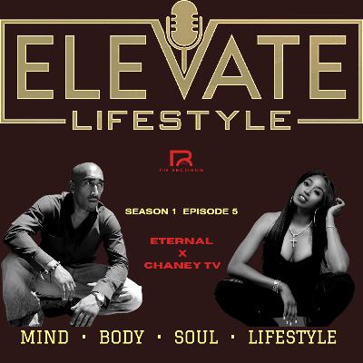 Elevate Lifestyle - ETERNAL × CHANEY