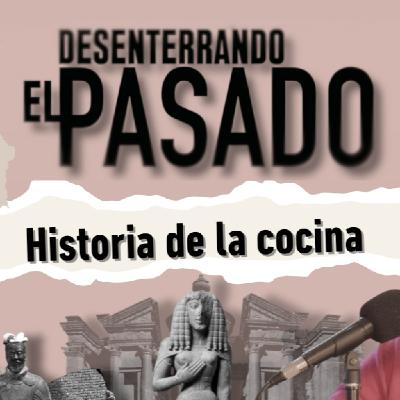 Historia de la cocina: una ventana al pasado, al presente y al futuro Historia de la cocina: una ventana al pasado, al presente y al futuro
