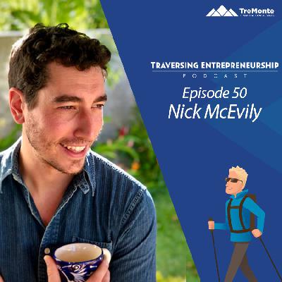 Zero to One: The Art of Product Development with Nick McEvily