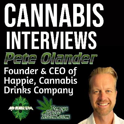 Pete Olander, Founder and CEO of "Happie", A Cannabis Drinks Company!