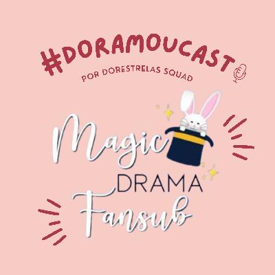 Especial Magic Drama Fansubs