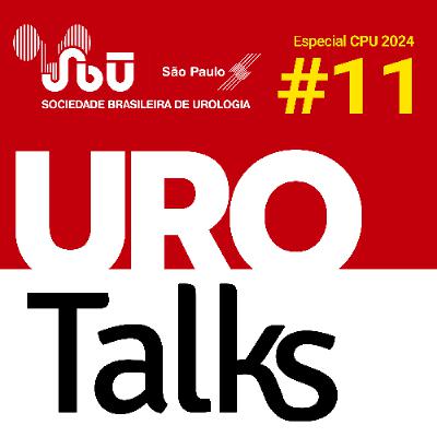 Uro Talks - Especial CPU 2024 #11 - Estética Genital Uro Talks - Especial CPU 2024 #11 - Estética Genital