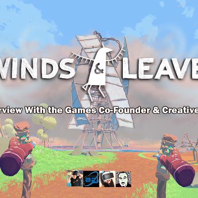 The VR Chat Show - Winds & Leaves - A PSVR Exclusive That May Just Grow on You
