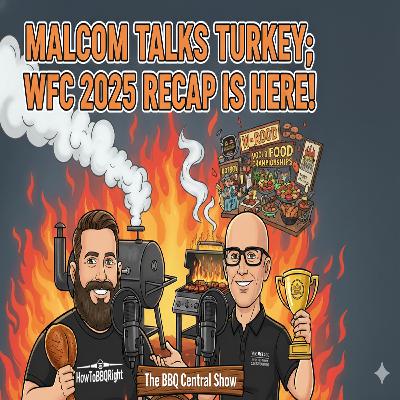 Malcom Talks Turkey; The 2025 WFC Recap Is Here! Malcom Talks Turkey; The 2025 WFC Recap Is Here!