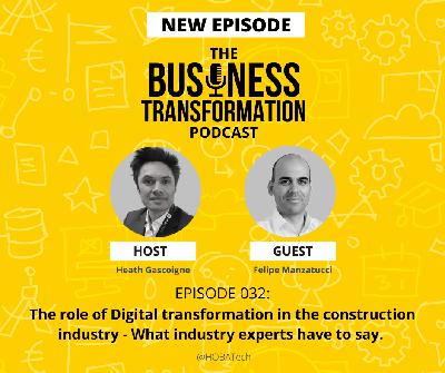 Felipe Manzatucci - The role of Digital transformation in the construction industry - What industry experts have to say.