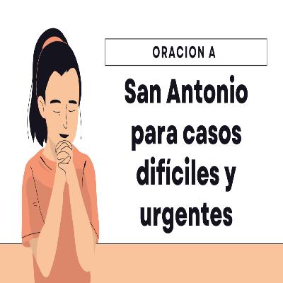 Oración a San Antonio 🙏🏽 para Casos Difíciles y URGENTES | Oraciones para pedir a Dios