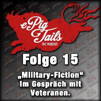 ETP015 - Guesttalk- "Military-Fiction" Im Gespräch mit Veteranen.