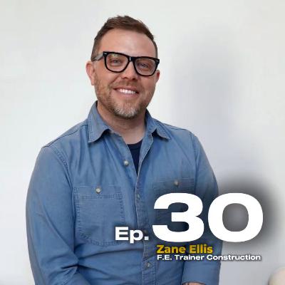 Episode 30 Zane Ellis Episode 30 Zane Ellis