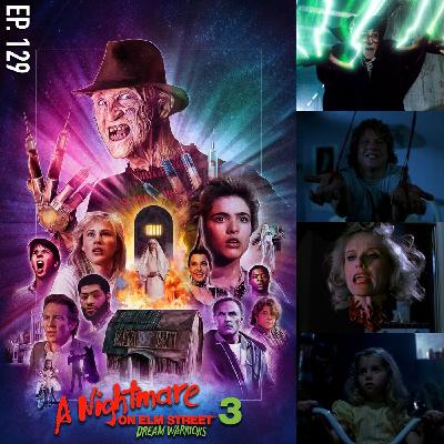 Ep. 129 - A Nightmare On Elm Street 3: Dream Warriors (1987)
