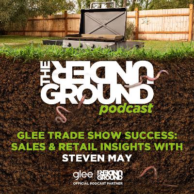 Glee Trade Show Success: Sales & Retail Insights with Steven May