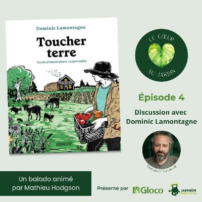 Toucher terre : Guide d'omniculture responsable de Dominic Lamontagne Toucher terre : Guide d'omniculture responsable de Dominic Lamontagne