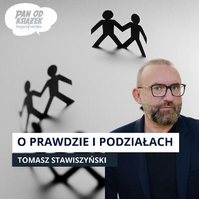 KAŻDY MA SWOJE TEORIE SPISKOWE. O prawdzie i podziałach | Książka w Podróży. Tomasz Stawiszyński KAŻDY MA SWOJE TEORIE SPISKOWE. O prawdzie i podziałach | Książka w Podróży. Tomasz Stawiszyński