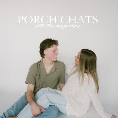 Marriage Roles and God's Timing | Porch Chats #1